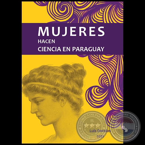 MUJERES HACEN CIENCIA EN PARAGUAY - Autor: LUIS DÁVALOS - Año 2021